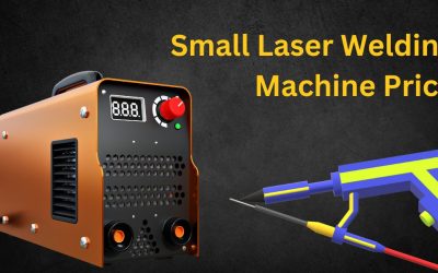 The Ultimate Guide on Small Laser Welding Machine Price